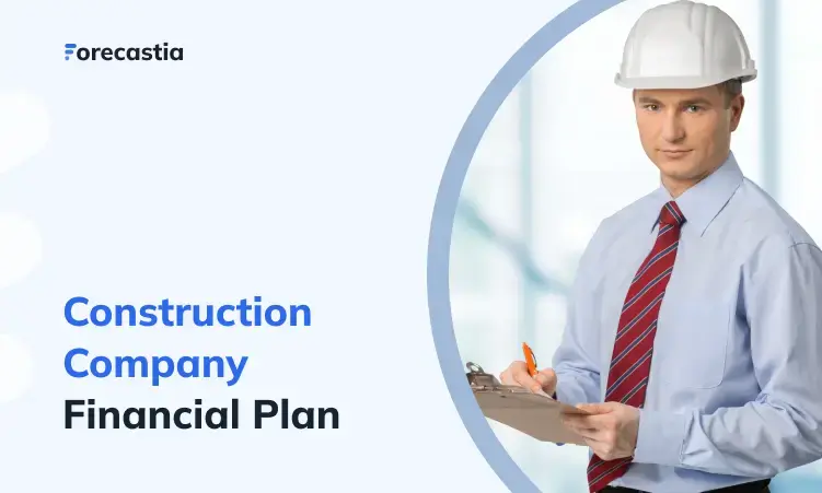 How to Create a Financial Plan for a Construction Company